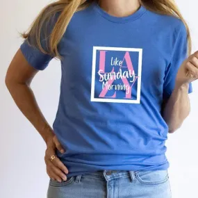 Lazy like Sunday Morning T-shirt